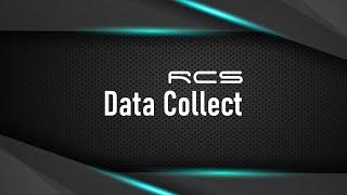 RCS Video Tutorial | Data Collect