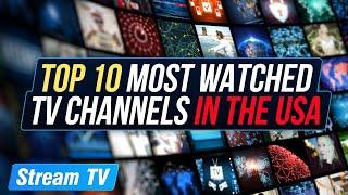 Top 10 Most Watched TV Channels in the USA