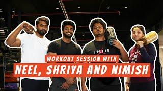 Detailed training with  @just_neel_things , Nimish & Shriya | Workout Vlog