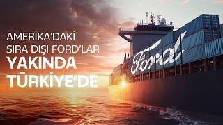 Amerika’daki Sıra Dışı Ford’lar Yakında Türkiye’de! | Ford TR