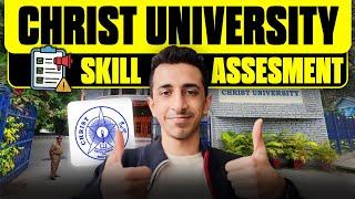 SKILL ASSESSMENT AT CHRIST UNIVERSITY | Everything you need to know