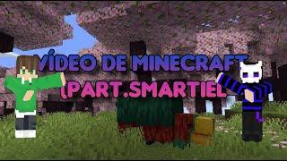 MEU PRIMEIRO VÍDEO DE MINECRAFT!! EM DUPLA (PART.SMARTIEL)