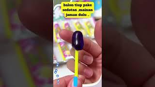 BALON TIUP SEDOTAN ,mainan balon jadul #shorts