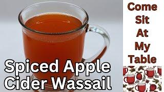 Spiced Apple Cider Wassail - A perfect cold weather beverage!