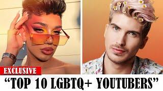  Top 10 LGBTQ+ YouTubers Who Are Changing The Game Right Now