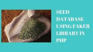 How To Seed Database Using PHP Faker Library