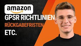 GPSR Richtlinien, Rückgabefristen, Suchfrequenz Ränge etc! Amazon News!