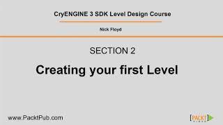 CryENGINE 3 SDK Level Design [Video Course]