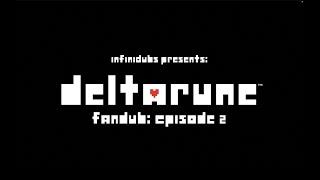 Deltarune Dub- Chapter 1 | Episode 2 | InfiniDubs