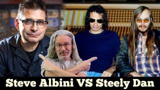 Steve Albini VS Steely Dan - Ridiculous!