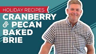 Holiday Cooking & Baking Recipes: Cranberry & Pecan Baked Brie Recipe