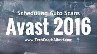 How To: Schedule Automatic Scan in Avast Antivirus 2016