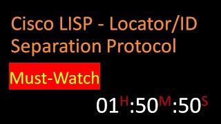 Cisco LISP - Locator/ID Separation Protocol (sd-access protocol)