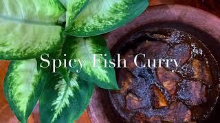 Spicy Fish Curry~ගමේ රසට මාලු මිරිසට By MS NEST