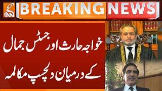 Interesting Dialogue Between Khawaja Haris & Justice Jamal Mandokhail | Breaking News | GNN