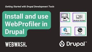 Getting Started with Drupal Development Tools, 3.1: Install and use WebProfiler in Drupal