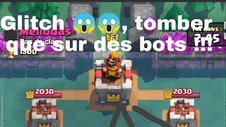 Glitch  Clash royale comment tomber contre des bot a tt les coup !