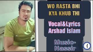 Wo Rastaa//Arshad Islam