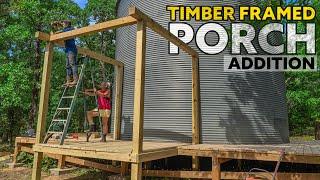 Couple Builds Timber Framed Porch - DIY Grain Bin to Tiny House Conversion