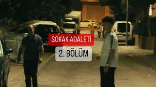 SOKAĞIN ADALETİ  2.BÖLÜM (İNTERNET DİZİSİ) - @Gazapizm35