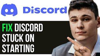 FIX DISCORD STUCK ON STARTING 2024 & HOW TO FIX DISCORD NOT OPENING ON PC