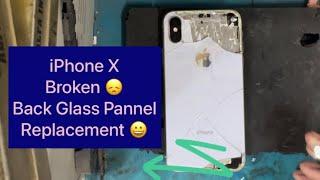 iPhone X Back Glass Broken Replacement | IPhone X Back Pannel Change Fix 