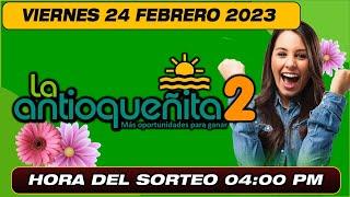 ANTIOQUEÑITA 2 EN VIVO. Resultado último sorteo LA ANTIOQUEÑITA 2 para hoy 24 DE FEBRERO 2023.