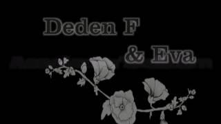 Deden F & Eva R