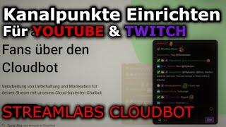  KANALPUNKTE FÜR YOUTUBE ODER TWITCH  STREAMLABS CLOUDBOT  [DEUTSCH]