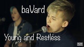 baVard - Young and Restless [Official Video]