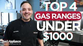 Top 4 Gas Ranges Under $1000 | 2023