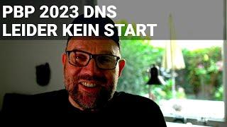 DNS - Leider kein Start | PBP 2023 | 08