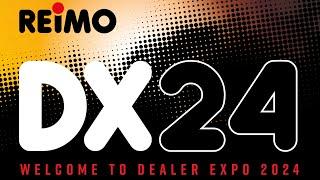 REIMO DX_24 / Dealer Expo 2024