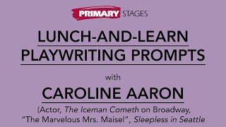 Lunch-And-Learn Playwriting Prompts with Caroline Aaron