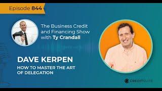 EP 844 Dave Kerpen: How to Master the Art of Delegation