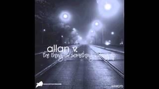 Allan V. - The Thing Is (Original Mix) [WRR070]