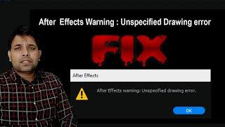 Adobe after Effects Warning Unspecified Drawing Error #Fix 100% (Hindi, Urdu & English Subtitles) 