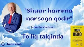 "Shuur hamma narsaga qodir".Jon Kexo. To'liq talqinda.