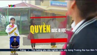 Quyền được đi học | VTV24