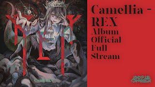 Camellia - REX (Album Official Full Stream)