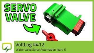 Water Valve Servo Automation (part 1) | Voltlog #412