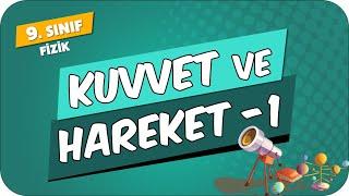 Kuvvet ve Hareket-1 | 9.Sınıf Fizik #2024