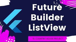 13 Flutter API Future builder, initstate List View