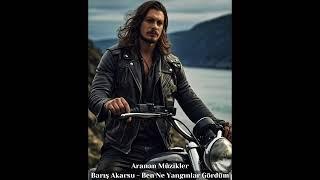 Barış Akarsu  - Ben Ne Yangınlar Gördüm (Ai Cover) #aicover  #barışakarsu