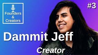 Turning a Tech Hobby Into a Business - Dammit Jeff (YouTube Creator)