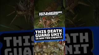 Play 3 Of This Death Guard Unit! It's Way Too Cheap! #warhammer40k