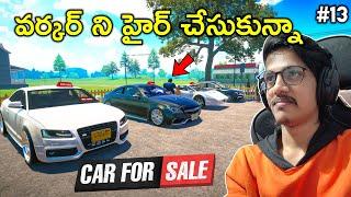 Hired A Worker | Car For Sale Simulator | In Telugu | #13 | THE COSMIC BOY