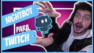 Como Poner y Configurar NIGHTBOT en TWITCH en 2025  [ En 5 Minutos ]