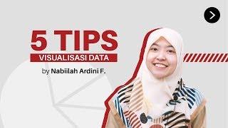 5 TIPS VISUALISASI DATA - #KamuJugaBisa | Algoritma Data Science Academy 2020