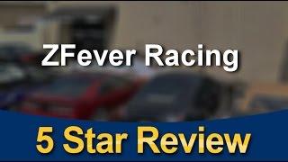 ZFever Racing Tampa Outstanding 5 Star Review by Robert B.